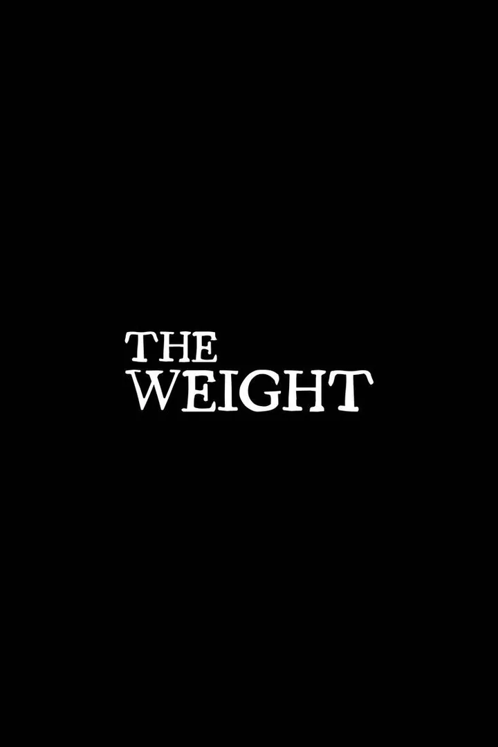 Black title card with white text reading 'The Weight' on a plain black background.